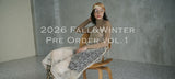 明日まで！！2026 Fall & Winter Collection Pre-Order Vol.1